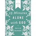 Cover: 15 Minutes Alone with God Deluxe Edition - Harvest House Publishers,U.S.