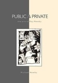 Cover: Public & Private - The Arts of Roy Newby - The Funny Little Man Press