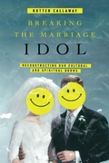 Cover: Breaking the Marriage Idol - IVP Books