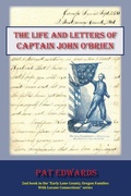 Cover: The Life and Letters of Captain John O'Brien - Groundwaters Publishing, LLC