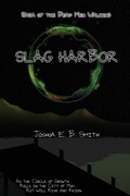 Cover: Saga of the Dead Men Walking - Slag Harbor - Joshua E. B. Smith
