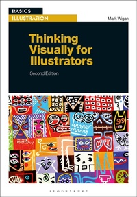 Abbildung von: Thinking Visually for Illustrators - Bloomsbury Visual Arts