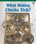 Cover: What Makes Clocks Tick? - Rosen Classroom