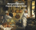Bild: Margaret Brown's French Cookery Book - Seltzer Books