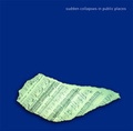 Cover: Sudden Collapses in Public Places - New Writing North