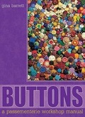 Cover: Buttons : A Passementerie Workshop Manual - Windy House Publishing