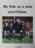 Cover: My Role as a Male Practitioner - Daisy Chain Educational Publishers