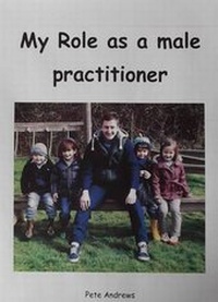 Enlarge image Cover: My Role as a Male Practitioner - Daisy Chain Educational Publishers