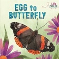 Cover: Life Cycles: Egg to Butterfly - Wayland