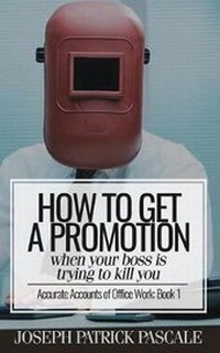 Bild vergrößern Bild: How to Get a Promotion When Your Boss Is Trying to Kill You - Primedia eLaunch LLC