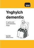 Cover: Darllen yn Well: Ynghylch Dementia - CAA Cymru