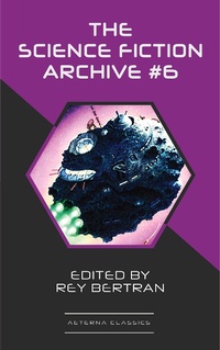 Enlarge image Cover: The Science Fiction Archive #6 - Aeterna Classics