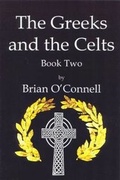Cover: The Greeks and Celts: Book two - O'Connell