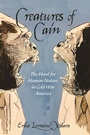 Cover: Creatures of Cain - Princeton University Press