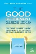 Cover: The Good Retirement Guide 2019 - Kogan Page Ltd