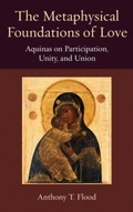 Cover: The Metaphysical Foundations of Love - The Catholic University of America Press