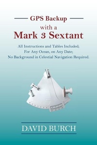 Enlarge image Cover: GPS Backup with a Mark 3 Sextant - Starpath Publications