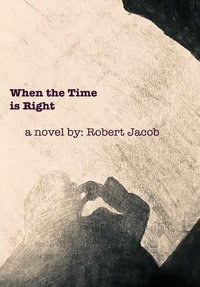 Enlarge image Cover: When the Time Is Right - Lulu.com