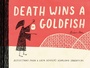 Cover: Death Wins a Goldfish: Reflections from a Grim Reaper's Yearlong Sabbatical - Chronicle Books
