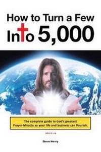 Enlarge image Cover: How to Turn a Few into 5,000 - Christian Faith Publishing, Inc