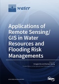 Cover: Applications of Remote Sensing/ GIS in Water Resources and Flooding Risk Managements - MDPI