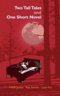 Cover: Two Tall Tales and One Short Novel - Apis Books
