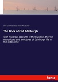 Cover: The Book of Old Edinburgh - Hansebooks