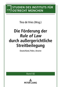 Abbildung von: Die Foerderung der <Rule of Law> durch außergerichtliche Streitbeilegung - Peter Lang Verlag
