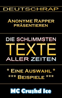 Abbildung von: Die schlimmsten Texte aller Zeiten - BoD - Books on Demand