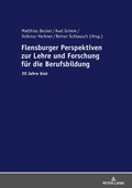 Cover: Flensburger Perspektiven zur Lehre und Forschung f&uuml;r die Berufsbildung - Peter Lang Verlag
