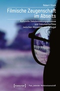 Cover: Filmische Zeugenschaft im Abseits - transcript