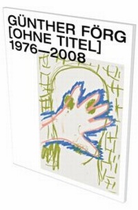 Abbildung von: Günther Förg: [Ohne Titel] 1976-2008 - Snoeck