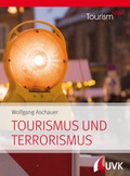 Cover: Tourism NOW: Tourismus und Terrorismus - UVK