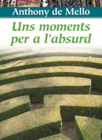 Abbildung von: Uns moments per a l'absurd - Editorial Claret, S.L.U.