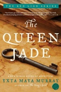 Cover: The Queen Jade: A New World Novel Of Adventure - HarperCollins