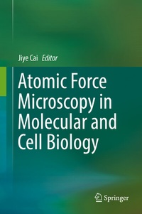 Abbildung von: Atomic Force Microscopy in Molecular and Cell Biology - Springer