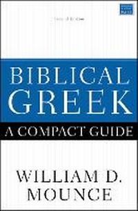 Enlarge image Cover: Biblical Greek: A Compact Guide - Zondervan Academic