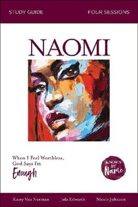 Enlarge image Cover: Naomi Bible Study Guide - HarperChristian Resources