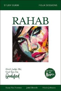 Enlarge image Cover: Rahab Bible Study Guide - HarperChristian Resources