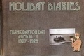 Cover: The Holiday Diaries of Frank Barton Day Aged 10-11 1927 -1928 - Fearless Frank Publishing