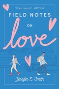 Cover: Field Notes on Love - Delacorte Press