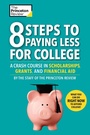Cover: 8 Steps to Paying Less for College - Princeton Review