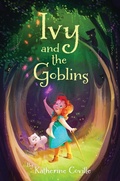 Cover: Ivy and the Goblins - Knopf Books for Young Readers