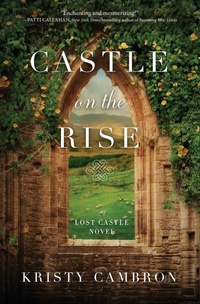 Enlarge image Cover: Castle on the Rise - Thomas Nelson Publishers