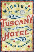 Cover: Midnight at the Tuscany Hotel - Thomas Nelson Publishers