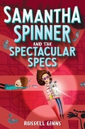 Cover: Samantha Spinner and the Spectacular Specs - Delacorte Press