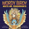 Cover: Wordy Birdy Meets Mr. Cougarpants - Doubleday Books for Young Readers