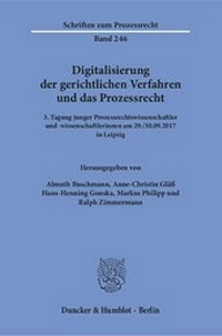 Abbildung von: Digitalisierung der gerichtlichen Verfahren und das Prozessrecht. - Duncker & Humblot