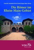 Cover: Die R&ouml;mer im Rhein-Main-Gebiet - wbg Academic in Herder