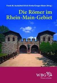 Enlarge image Cover: Die Römer im Rhein-Main-Gebiet - wbg Academic in Herder